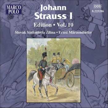 CD Johann Strauss Sr.: Johann Strauss I:  Edition • Vol. 10