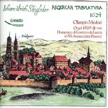 Johann Ulrich Steigleder: Ricercar Tabulatura 1624