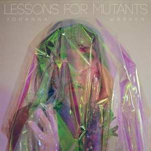 LP Johanna Warren: Lessons For Mutants