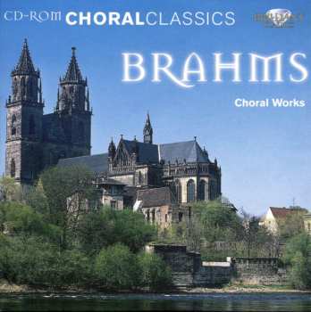 6CD Johannes Brahms: Choral Works