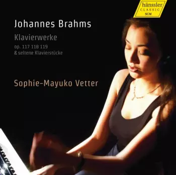 Klavierwerke Op. 117 118 119 & Seltene Klavierstücke