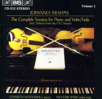 CD Johannes Brahms: The Complete Sonatas for Piano & Violin/Viola, Volume 1