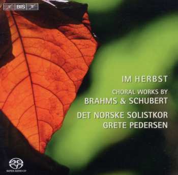 SACD Johannes Brahms: Norwegian Soloist's Choir - Im Herbst