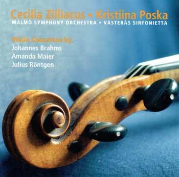 Album Johannes Brahms: Violin Concertos By Johannes Brahms, Amanda Maier, Julius Röntgen
