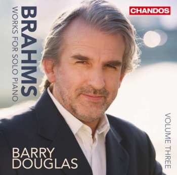 CD Johannes Brahms: Works For Solo Piano, Volume Three