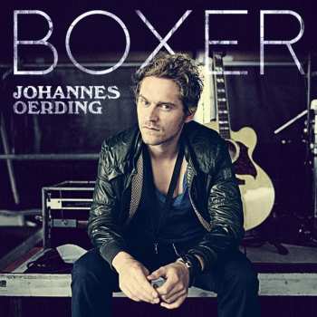 CD Johannes Oerding: Boxer LTD