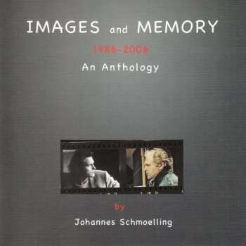 2CD Johannes Schmölling: Images And Memory (1986 - 2006 An Anthology)