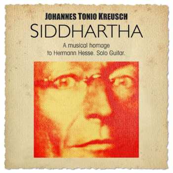 CD Johannes Tonio Kreusch: Siddhartha