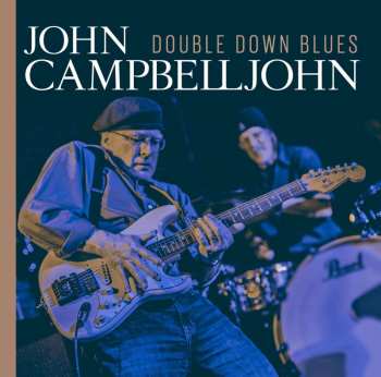 CD John Campbelljohn: Double Down Blues