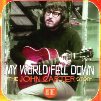 4CD John Carter: My World Fell Down – The John Carter Story