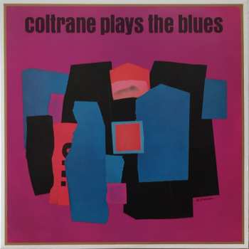 LP John Coltrane: Coltrane Plays The Blues LTD