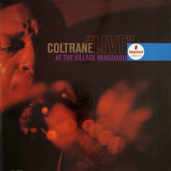 CD John Coltrane: Live At The Village Vanguard
