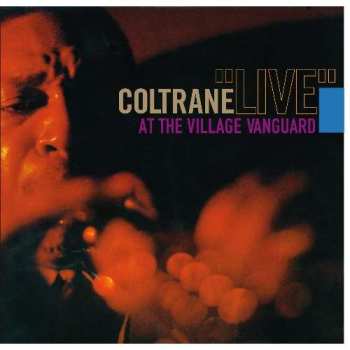 CD John Coltrane: Coltrane "Live" At The Village Vanguard