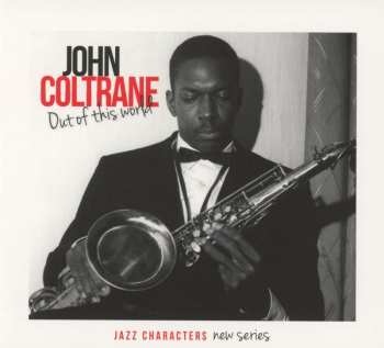 3CD John Coltrane: Out Of This World (jazz Characters)