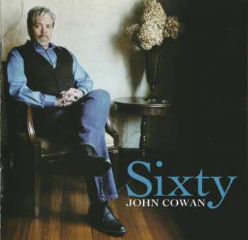 CD John Cowan: Sixty DLX
