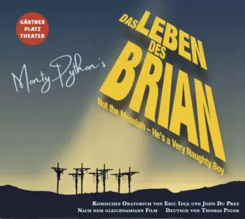 Das Leben Des Brian - Not The Messiah, He's A Very Naughty Boy
