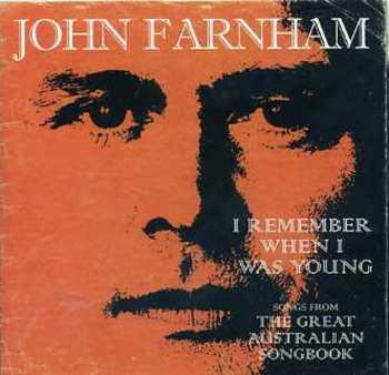 CD John Farnham: I Remember When I Was Young (Songs From The Great Australian Songbook)