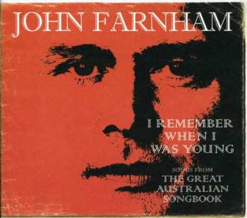Album John Farnham: I Remember When I Was Young - Songs From The Great Australian Songbook