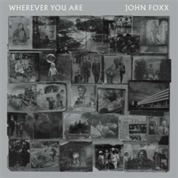 Album John Foxx: Wherever You Are