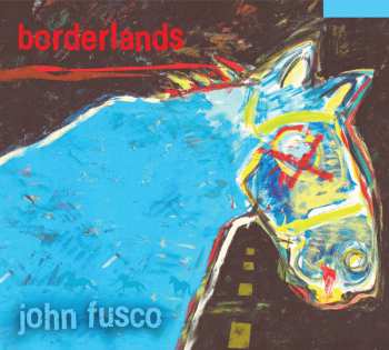 CD John Fusco: Borderlands