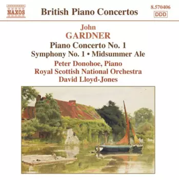 Piano Concerto No. 1 • Symphony No. 1 • Midsummer Ale