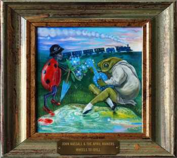 Album John Hassall & The April Rainers: Wheels To Idyll