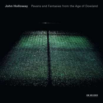 CD John Holloway: Pavans And Fantasies From The Age Of Dowland