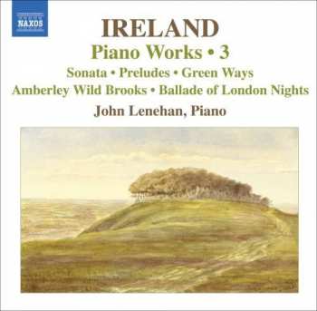 CD John Ireland: Klavierwerke Vol.3