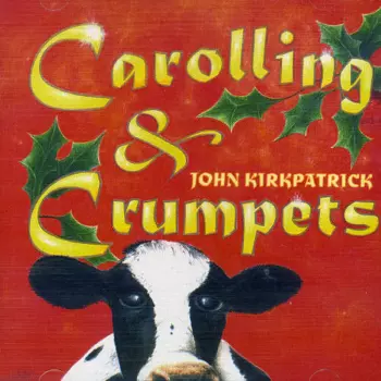 John Kirkpatrick: Carolling & Crumpets