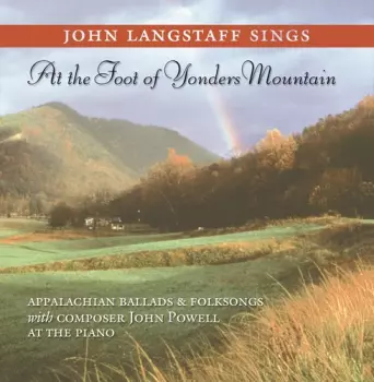 John Langstaff Sings At The Foot Of Yonders Mountain