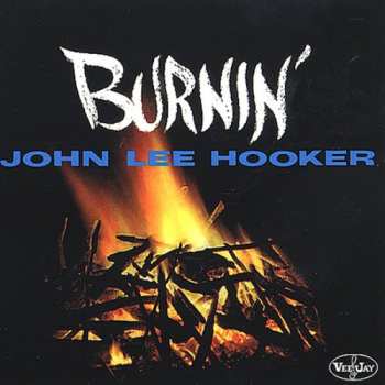 CD John Lee Hooker: Burnin'