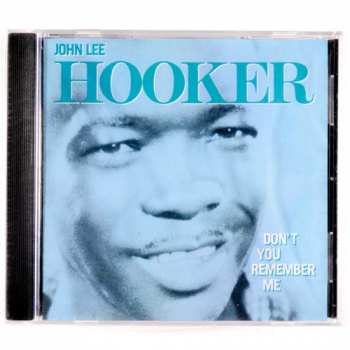 CD John Lee Hooker: Don't You Remember Me