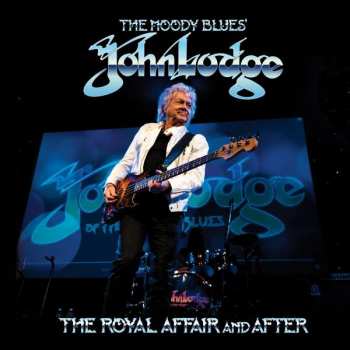 LP John Lodge: The Royal Affair And After