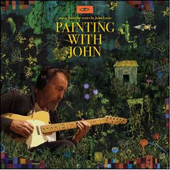 2LP John Lurie: Music from the Series, Painting With John LTD