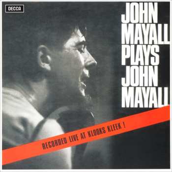 LP John Mayall: John Mayall Plays John Mayall (Recorded Live At Klooks Kleek!) CLR