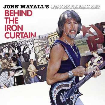 CD John Mayall & The Bluesbreakers: Behind The Iron Curtain