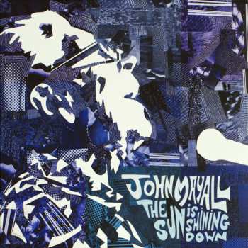 LP John Mayall: The Sun Is Shining Down CLR | LTD