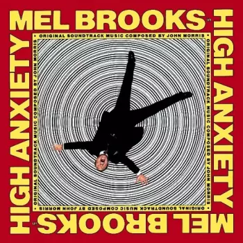 High Anxiety - Original Soundtrack / Mel Brooks' Greatest Hits Featuring The Fabulous Film Scores Of John Morris