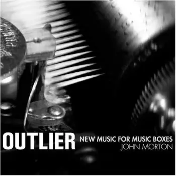 Outlier: New Music For Music Boxes