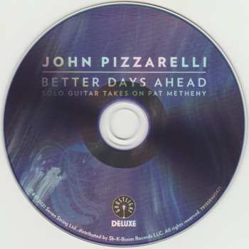 CD John Pizzarelli: Better Days Ahead (Solo Guitar Takes On Pat Metheny)