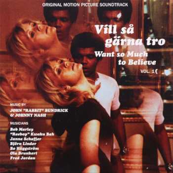 LP Johnny Nash: Vill Så Gärna Tro - Want So Much To Believe Vol. 1 (Original Motion Picture Soundtrack)