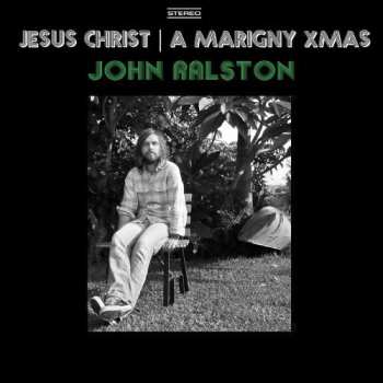 LP John Ralston: Jesus Christ/a Marigny Xmas