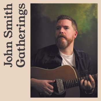 LP John Smith: Gatherings CLR