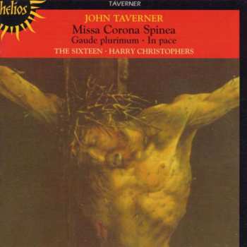 Album The Sixteen: Missa Corona Spinea · Gaude Plurimum · In Pace