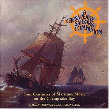 Album John Townley And The Press Gang: A Chesapeake Sailor's Companion