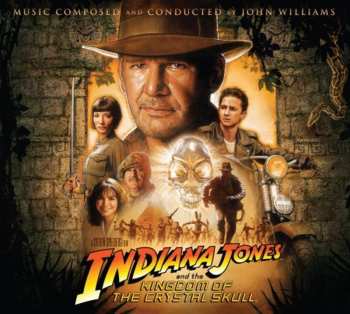 CD John Williams: Indiana Jones And The Kingdom Of The Crystal Skull (Original Motion Picture Soundtrack)