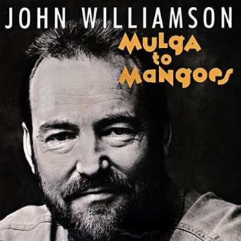 Album John Williamson: Mulga To Mangoes