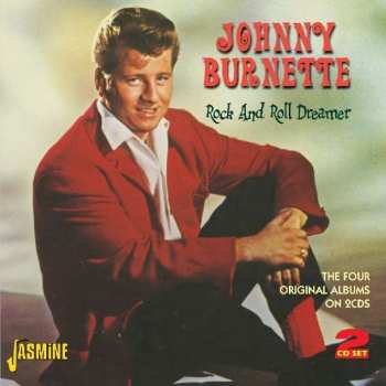 2CD Johnny Burnette: Rock & Roll Dreamer