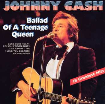 Album Johnny Cash: Ballad Of A Teenage Queen  - 18 Greatest Hits
