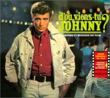 LP Johnny Hallyday: D'Où Viens-Tu Johnny ? LTD